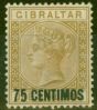 Valuable Postage Stamp from Gibraltar 1889 75c on 1s Bistre SG21a 5 with Short Foot Fine Mtd Mint